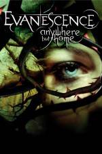 Watch Evanescence Anywhere But Home Zmovies