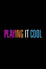Watch Playing It Cool Zmovies