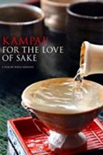 Watch Kampai! For the Love of Sake Zmovies
