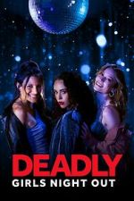 Watch Deadly Girls Night Out Zmovies