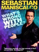 Watch Sebastian Maniscalco: What\'s Wrong with People? Zmovies