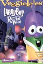 Watch Larry-Boy and the Rumor Weed Zmovies