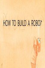 Watch How to Build a Robot Zmovies