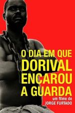 Watch O Dia em Que Dorival Encarou a Guarda (Short 1986) Zmovies