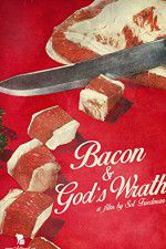 Watch Bacon & Gods Wrath Zmovies