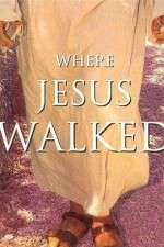 Watch Where Jesus Walked Zmovies