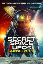 Watch Secret Space UFOs: Apollo 1-11 Zmovies