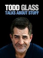 Watch Todd Glass: Talks About Stuff Zmovies