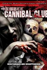 Watch The Bisbee Cannibal Club Zmovies