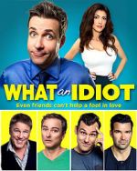 Watch What an Idiot Zmovies