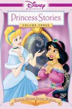 Watch Disney Princess Stories Volume Three Beauty Shines from Within Zmovies