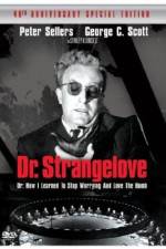 Watch Dr. Strangelove or: How I Learned to Stop Worrying and Love the Bomb Zmovies