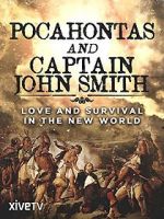 Watch Pocahontas and Captain John Smith - Love and Survival in the New World Zmovies