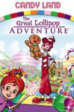 Watch Candyland Great Lollipop Adventure Zmovies