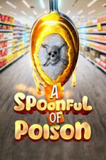 Watch Spoonful of Poison Zmovies