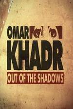 Watch Omar Khadr: Out of the Shadows Zmovies