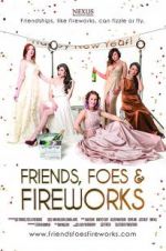 Watch Friends, Foes & Fireworks Zmovies