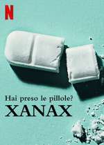 Watch Take Your Pills: Xanax Zmovies