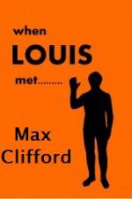 Watch When Louis Met Max Clifford Zmovies