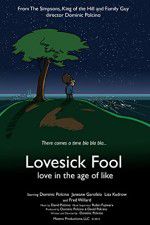 Watch Lovesick Fool - Love in the Age of Like Zmovies