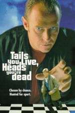 Watch Tails You Live, Heads You're Dead Zmovies