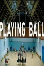 Watch Playing Ball Zmovies