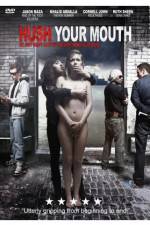 Watch Hush Your Mouth Zmovies