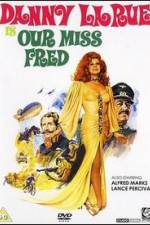 Watch Our Miss Fred Zmovies