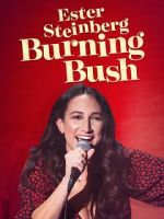 Watch Ester Steinberg: Burning Bush (TV Special 2021) Zmovies