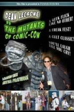 Watch Dean LeCrone vs. the Mutants of Comic-Con Zmovies