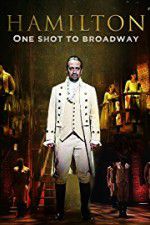 Watch Hamilton One Shot to Broadway Zmovies