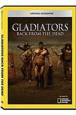 Watch National Geographic: Gladiators Back from the Dead Zmovies