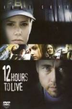 Watch 12 Hours to Live Zmovies