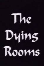 Watch The Dying Rooms Zmovies
