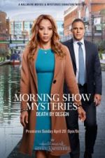 Watch Morning Show Mysteries: Death by Design Zmovies