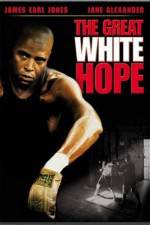 Watch The Great White Hope Zmovies