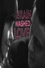 Watch Brainwashed Love Zmovies
