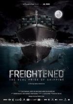 Watch Freightened: The Real Price of Shipping Zmovies