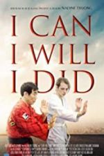 Watch I Can I Will I Did Zmovies