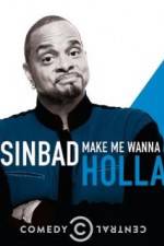 Watch Sinbad: Make Me Wanna Holla! Zmovies