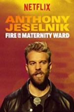 Watch Anthony Jeselnik: Fire in the Maternity Ward Zmovies