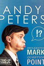 Watch Andy Peters: Exclamation Mark Question Point Zmovies
