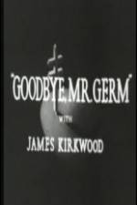 Watch Goodbye Mr Germ Zmovies