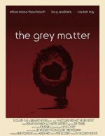 Watch The Grey Matter Zmovies