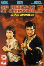 Watch No Retreat No Surrender 3 Blood Brothers Zmovies