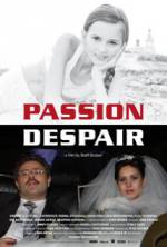 Watch Passion Despair Zmovies