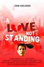 Watch A Love Not Standing Zmovies