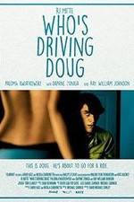 Watch Who's Driving Doug Zmovies