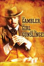 Watch The Gambler the Girl and the Gunslinger Zmovies