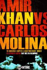 Watch Amir Khan vs Carlos Molina Zmovies